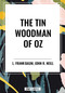 Tin Woodman of Oz by L. Frank Baum, John R. Neill, 9798880921751