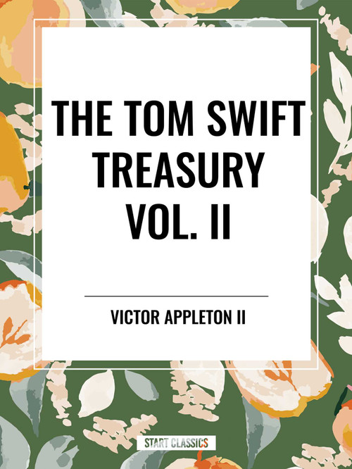 Tom Swift Treasury Vol. II - 9798880921898 by Victor Appleton, 9798880921898