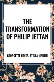 Transformation of Philip Jettan by Georgette Heyer, Stella Martin, 9798880921942