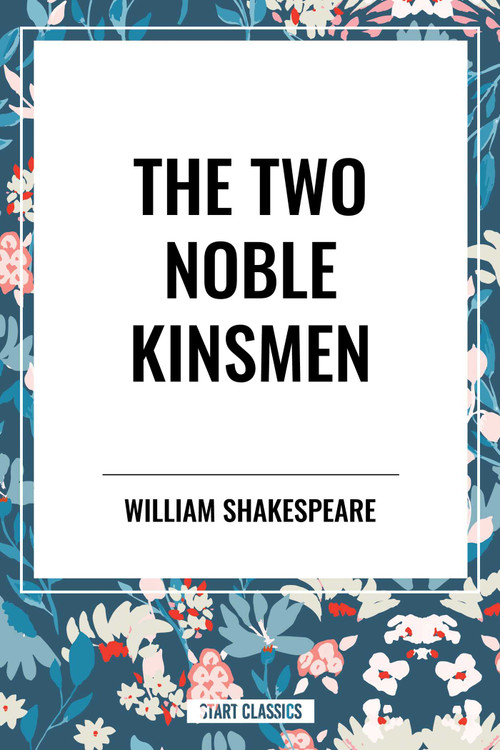 Two Noble Kinsmen - 9798880922123 by William Shakespeare, John Fletcher, 9798880922123
