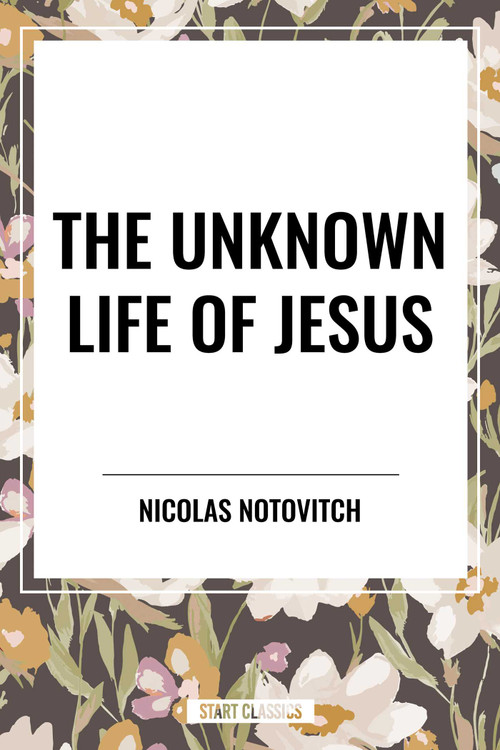 Unknown Life of Jesus - 9798880922185 by Nicolas Notovitch, 9798880922185