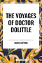 Voyages of Doctor Dolittle by Hugh Lofting, 9798880922321