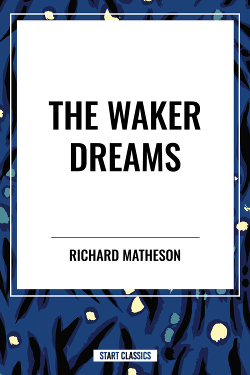 Waker Dreams - 9798880922376 by Richard Matheson, 9798880922376