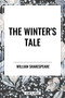 Winter's Tale - 9798880922659 by William Shakespeare, 9798880922659
