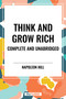 Think and Grow Rich Complete and Unabridged - 9798880923304 by Napoleon Hill, 9798880923304