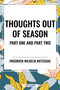 Thoughts Out of Season: Part One and Part Two by Friedrich Wilhelm Nietzsche, 9798880923540