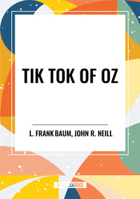 Tik Tok of Oz - 9798880923731 by L. Frank Baum, John R. Neill, 9798880923731