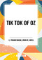 Tik Tok of Oz - 9798880923731 by L. Frank Baum, John R. Neill, 9798880923731