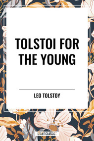 Tolstoi for the Young - 9798880923793 by Leo Tolstoy, R. S. Townsend, 9798880923793