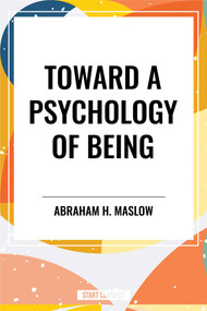 Toward a Psychology of Being - 9798880923922 by Abraham H. Maslow, 9798880923922