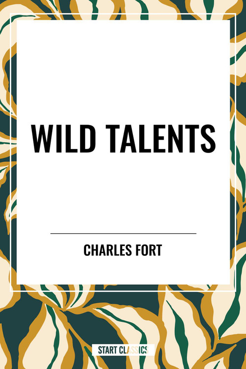 WILD TALENTS - 9798880924820 by Charles Fort, 9798880924820