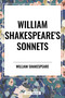 William Shakespeare's Sonnets by William Shakespeare, 9798880924837