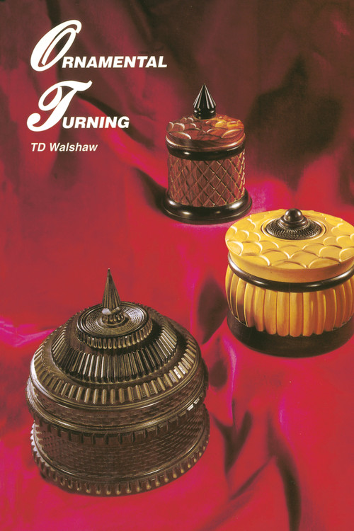 Ornamental Turning by T.D. Walshaw, Special Interest Model Books, 9781854861085