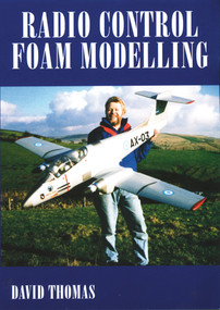 Radio Control Foam Modelling by David Thomas, Special Interest Model Books, 9781854861795