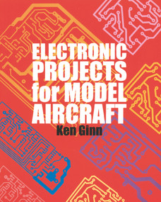 Electronic Projects For Model Aircraft by Ken Ginn, Special Interest Model Books, 9781854861788
