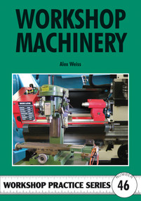 Workshop Machinery by Alex Weiss, Special Interest Model Books, 9781854862600