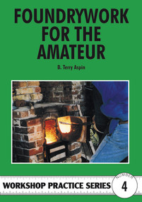 Foundrywork For The Amateur by Terry A. Aspin, Special Interest Model Books, 9781854861689