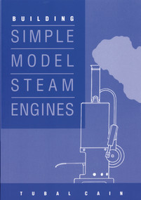 Building Simple Model Steam Engines by Tubal Cain, Special Interest Model Books, 9781854861047