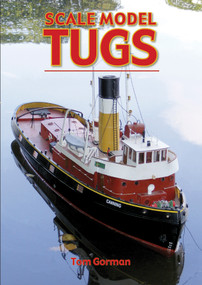 Scale Model Tugs by Tom Gorman, Special Interest Model Books, 9781854862556