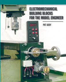 Electromechanical Building Blocks for the Model Engineer by Pat Addy, Special Interest Model Books, 9781854862433