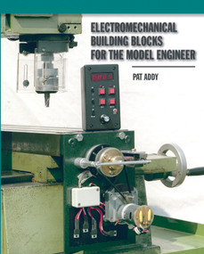 Electromechanical Building Blocks for the Model Engineer by Pat Addy, Special Interest Model Books, 9781854862433