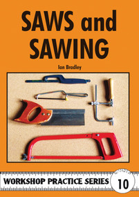 Saws And Sawing by Ian Bradley, Special Interest Model Books, 9780852428870