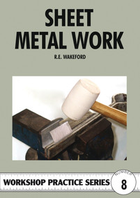 Sheet Metal Work - 9780852428498 by R. E. Wakeford, Special Interest Model Books, 9780852428498