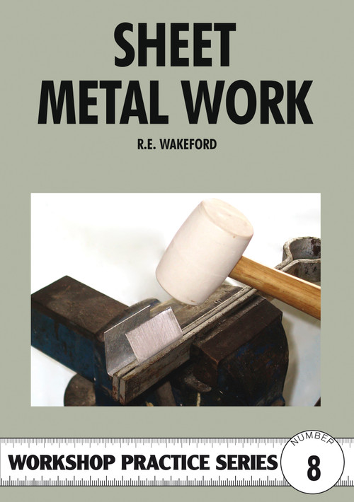 Sheet Metal Work - 9780852428498 by R. E. Wakeford, Special Interest Model Books, 9780852428498