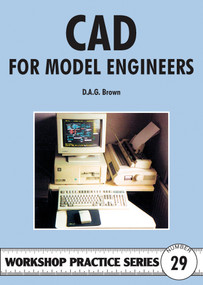 C.A.D. For Model Engineers by D. A. G. Brown, Special Interest Model Books, 9781854861894