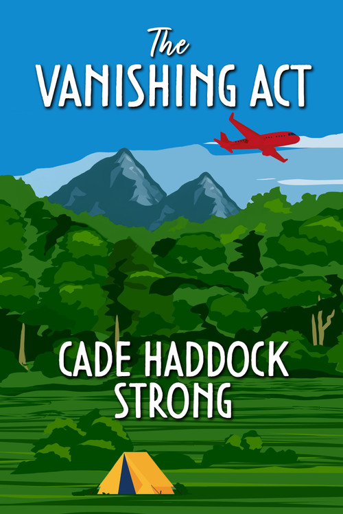 The Vanishing Act by Cade Haddock Strong, 9781642477344
