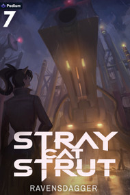 Stray Cat Strut 7 (A Cyberpunk LitRPG) by RavensDagger, 9781039487277