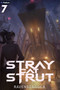 Stray Cat Strut 7 (A Cyberpunk LitRPG) by RavensDagger, 9781039487277