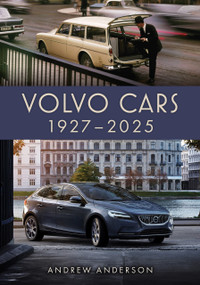 Volvo Cars 1927-2025 by Andrew Anderson, 9781398118133