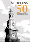 St Helens in 50 Buildings by Sue Gerrard, 9781398122840