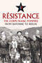 Résistance (The Corps Franc Pommiès: From Bayonne to Berlin) by Paul StJohn Mackintosh, 9781398127227