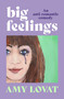 Big Feelings (An anti-romantic comedy) by Amy Lovat, 9781761263743