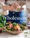 Wholesome by Sarah (Fast weeknight dinner ideas for the whole family) by Sarah Pound, 9781761268281