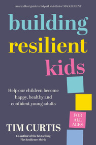 Building Resilient Kids by Tim Curtis, 9781761566813
