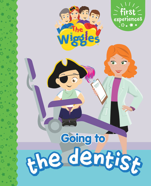 First Experience: Going to the Dentist by The Wiggles, 9781922677358