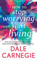 How to Stop Worrying and Start Living by Dale Carnegie, 9788129140197