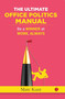 The Ultimate Office Politics Manual: Be a Winner at Work, Always by Marc Kant, 9788129145499