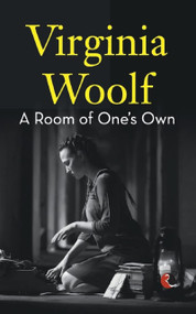 A ROOM OF ONE'S OWN - 9789355200549 by Virginia Woolf