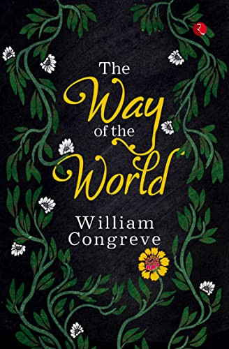 THE WAY OF THE WORLD by William Congreve, 9789355203397