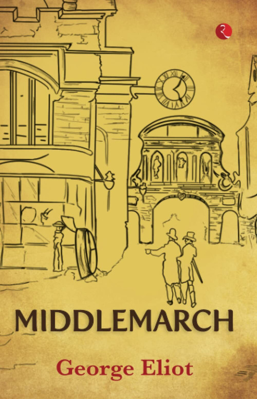 MIDDLEMARCH - 9789355207562 by George Eliot