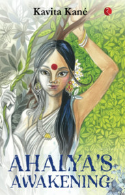AHALYA'S AWAKENING by Kavita Kané, 9789355207968