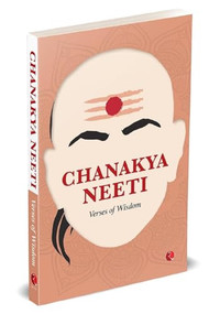 Chanakya Neeti (Verses of Wisdom) by Acharya Chanakya, 9789355208521