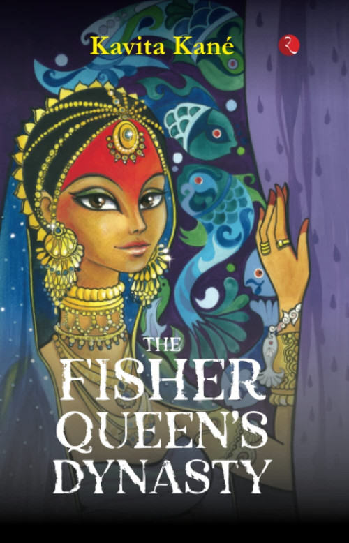 THE FISHER QUEEN'S DYNASTY by Kavita Kané, 9789355208767