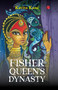 THE FISHER QUEEN'S DYNASTY by Kavita Kané, 9789355208767