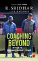 COACHING BEYOND (My Days with the Indian Cricket Team) by R. Sridhar, R. Kaushik, 9789355208842