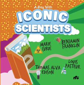 A Day With Iconic Scientists: Marie Curie, Benjamin Franklin, Louis Pasteur and Thomas Alva Edison by Rupa Publications, 9789355209207